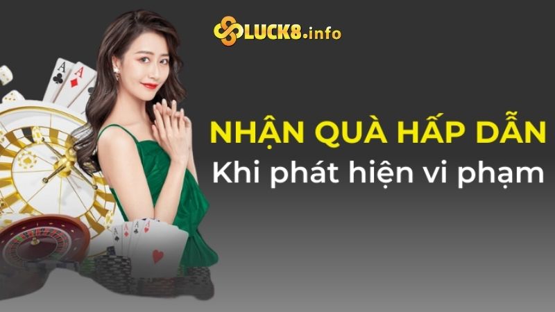 nhan tien tu luck8 khi phat hien vi pham