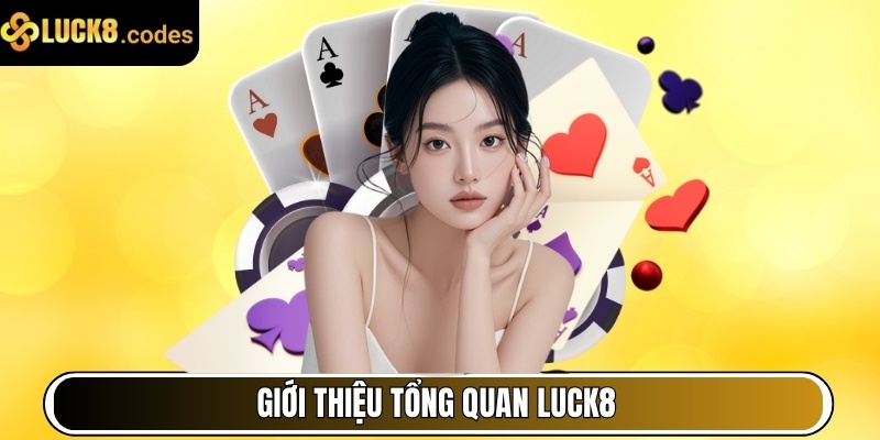 Luck8 | Luck 8 | Link Đăng Nhập Nhà Cái LUCK8.COM Chính Thức 12/2025 24 Giới thiệu tổng quan Luck8