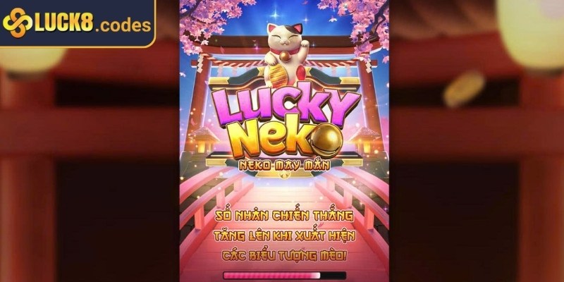 Neko May Mắn Luck8 - Khám Phá Game Slot Hấp Dẫn 2026 1 Neko may mắn Luck8 nhịp giải trí ngắn, vòng quay nhanh