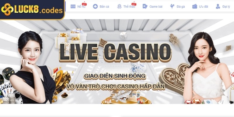 Trải nghiệm sảnh casino online Luck8 với mô hình sòng bài chuẩn hóa