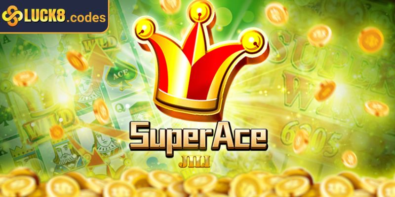 Chiến thuật chơi game Super Ace Luck8 hiệu quả nhất hiện nay